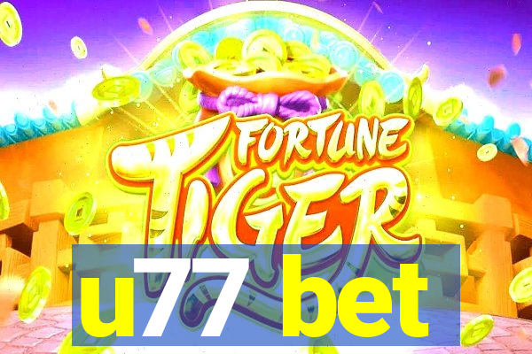 u77 bet